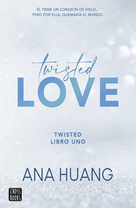 TWISTED 1. TWISTED LOVE | 9788408260509 | HUANG, ANA | Llibreria Huch - Llibreria online de Berga 