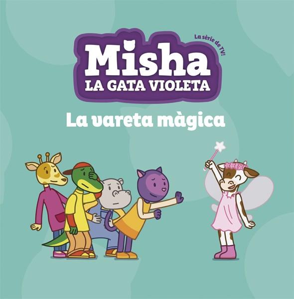 MISHA LA GATA VIOLETA 2. LA VARETA MÀGICA | 9788424662752 | Llibreria Huch - Llibreria online de Berga 