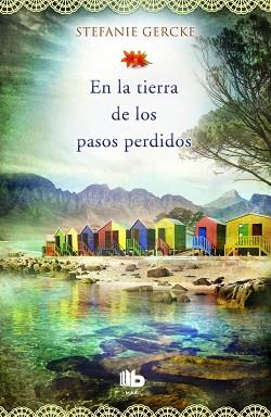 EN LA TIERRA DE LOS PASOS PERDIDOS | 9788490701348 | GERCKE, STEFANIE [VER TITULOS] | Llibreria Huch - Llibreria online de Berga 