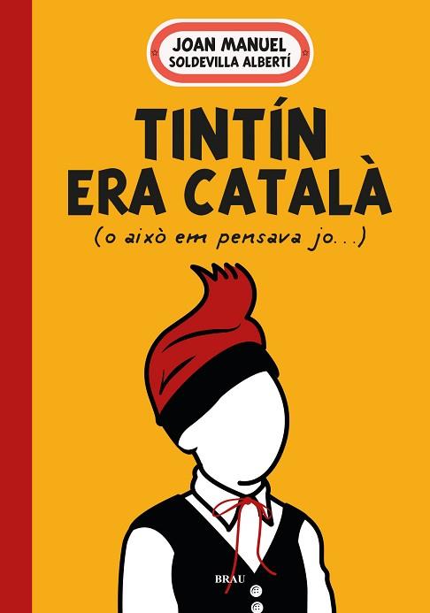 TINTÍN ERA CATALÀ | 9788418096594 | SOLDEVILLA ALBERTÍ, JOAN MANUEL | Llibreria Huch - Llibreria online de Berga 