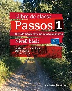 PASSOS 1. LLIBRE DE CLASSE. NIVELL BÀSIC (2024) | 9788410054059 | ROIG MARTÍNEZ, NURI/CAMPS FERNÁNDEZ, SANDRA/PADRÓS COLL, MARTA/DARANAS VIÑOLAS, MERITXELL | Llibreria Huch - Llibreria online de Berga 