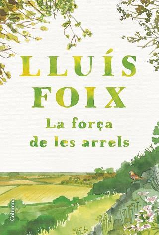 FORÇA DE LES ARRELS, LA | 9788466432368 | FOIX CARNICÉ, LLUÍS | Llibreria Huch - Llibreria online de Berga 