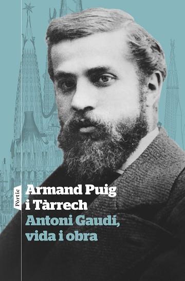 ANTONI GAUDÍ, VIDA I OBRA | 9788498095869 | PUIG TÀRRECH, ARMAND | Llibreria Huch - Llibreria online de Berga 