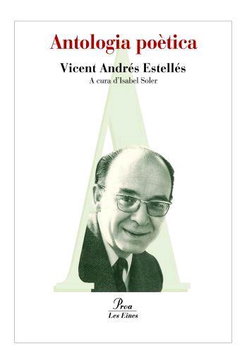 ANTOLOGIA POÈTICA | 9788492672547 | ANDRÉS ESTELLÉS, VICENT | Llibreria Huch - Llibreria online de Berga 