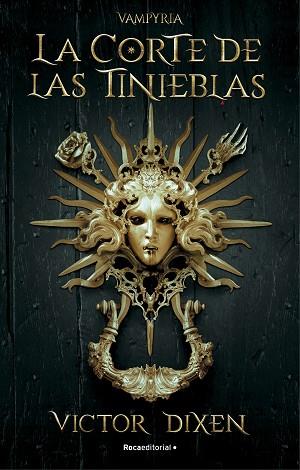 CORTE DE LAS TINIEBLAS, LA. VAMPYRIA 1 | 9788418870293 | DIXEN, VICTOR | Llibreria Huch - Llibreria online de Berga 