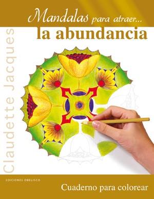 MANDALAS PARA ATRAER-- LA ABUNDANCIA | 9788497778466 | JACQUES, CLAUDETTE | Llibreria Huch - Llibreria online de Berga 