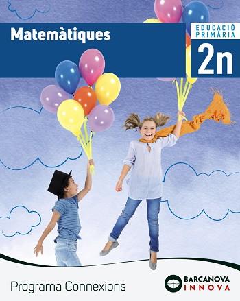 MATEMÀTIQUES 2. LLIBRE DE L'ALUMNE. PROGRAMA CONNEXIONS | 9788448944452 | TORRA, MONTSERRAT | Llibreria Huch - Llibreria online de Berga 