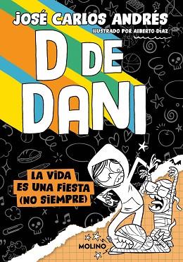 D DE DANI 3 - LA VIDA ES UNA FIESTA (NO SIEMPRE) | 9788427242302 | ANDRÉS, JOSÉ CARLOS | Llibreria Huch - Llibreria online de Berga 