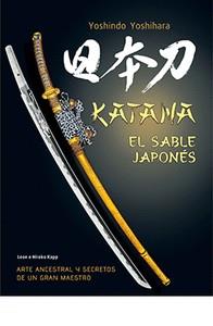 KATANA EL SABLE JAPONES | 9788419282989 | YOSHINDO YOSHIHARA | Llibreria Huch - Llibreria online de Berga 