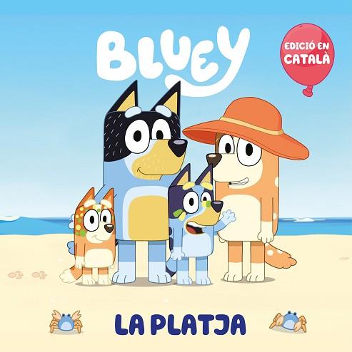 PLATJA, LA (EDICIÓ EN CATALÀ) (BLUEY. UN CONTE) | 9788448868147 | BLUEY | Llibreria Huch - Llibreria online de Berga 