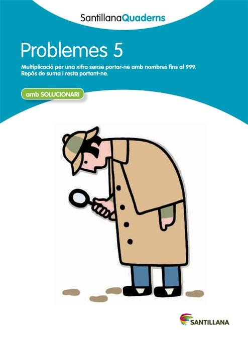 PROBLEMES, EDUCACION PRIMARIA. QUADERN 5 | 9788468014005 | VARIOS AUTORES | Llibreria Huch - Llibreria online de Berga 