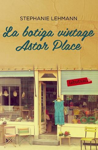 BOTIGA VINTAGE ASTOR PLACE, LA | 9788416334018 | LEHMANN, STEPHANIE | Llibreria Huch - Llibreria online de Berga 