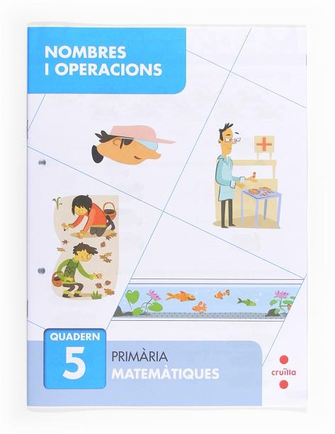 QUADERN NOMBRES I OPERACIONS 5  | 9788466132664 | SÁNCHEZ, CARMEN | Llibreria Huch - Llibreria online de Berga 