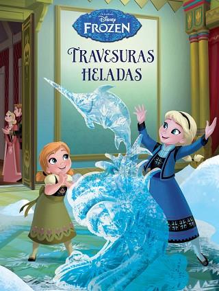 FROZEN TRAVESURAS HELADAS | 9788499516899 | DISNEY | Llibreria Huch - Llibreria online de Berga 