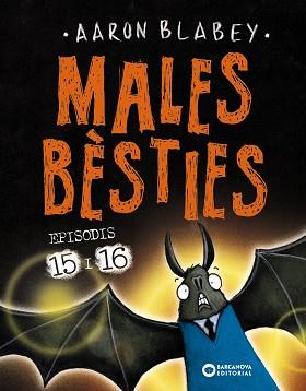 MALES BÈSTIES. EPISODIS 15 I 16 | 9788448963125 | BLABEY, AARON | Llibreria Huch - Llibreria online de Berga 