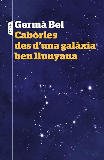 CABORIES DES D'UNA GALAXIA BEN LLUNYANA | 9788498093940 | BEL I QUERALT, GERMA [VER TITULOS] | Llibreria Huch - Llibreria online de Berga 