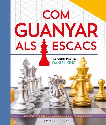 COM GUANYAR ALS ESCACS. PEL GRAN MESTRE DANIEL KING | 9788410131422 | KING, DANIEL | Llibreria Huch - Llibreria online de Berga 