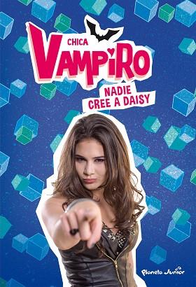 CHICA VAMPIRO. NADIE CREE A DAISY | 9788408190882 | CHICA VAMPIRO | Llibreria Huch - Llibreria online de Berga 