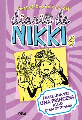 DIARIO DE NIKKI 8 ERASE UNA VEZ UNA PRINCESA ALGO DESAFORTUN | 9788427209459 | RENEE RUSSELL, RACHEL | Llibreria Huch - Llibreria online de Berga 