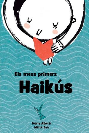 MEUS PRIMERS HAIKUS, ELS | 9788494634611 | ALBERTI MARTINEZ DE VELASCO, NURIA [VER TITULOS] | Llibreria Huch - Llibreria online de Berga 