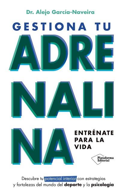 GESTIONA TU ADRENALINA | 9788410243392 | GARCÍA-NAVEIRA, ALEJO | Llibreria Huch - Llibreria online de Berga 