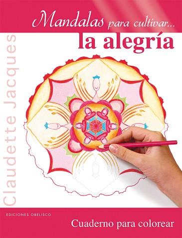 MANDALAS PARA CULTIVAR-- LA ALEGRIA | 9788415968658 | JACQUES, CLAUDETTE | Llibreria Huch - Llibreria online de Berga 