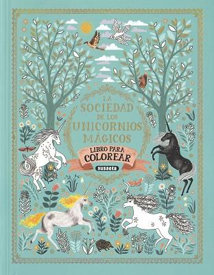 SOCIEDAD DE LOS UNICORNIOS MÁGICOS. LIBRO DE COLOREAR, LA | 9788467772210 | EDICIONES, SUSAETA | Llibreria Huch - Llibreria online de Berga 