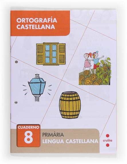 CUADERNO ORTOGRAFIA CASTELLANA 8 | 9788466133067 | ALIAÑO TEJERO, JOSÉ MARÍA/BELLIDO PEÑA, FRANCISCO JAVIER/GALÁN MAYOLÍN, FRANCISCO JAVIER/PÉREZ BRAVO | Llibreria Huch - Llibreria online de Berga 