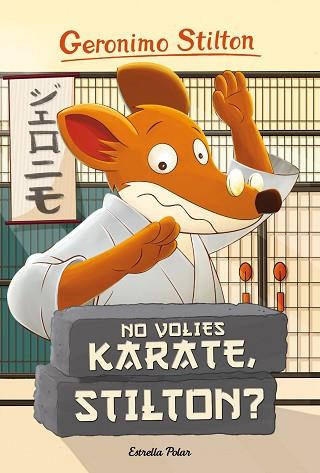 NO VOLIES KARATE STILTON | 9788416522408 | STILTON, GERONIMO | Llibreria Huch - Llibreria online de Berga 