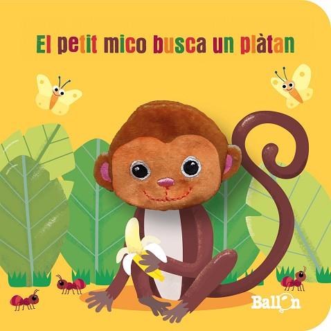 PETIT MICO BUSCA UN PLÀTAN, EL | 9789403226361 | BALLON | Llibreria Huch - Llibreria online de Berga 