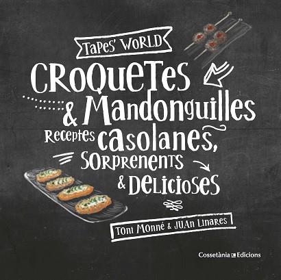 CROQUETES & MANDONGUILLES | 9788490347775 | MONNÉ CAMPAÑA, TONI | Llibreria Huch - Llibreria online de Berga 