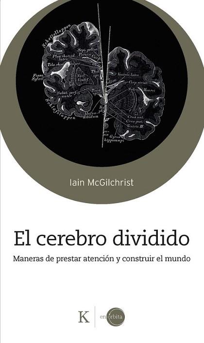 CEREBRO DIVIDIDO, EL | 9788411212878 | MCGILCHRIST, IAIN | Llibreria Huch - Llibreria online de Berga 