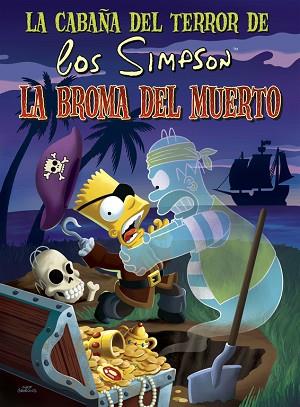 LA CABAÑA DEL TERROR DE LOS SIMPSON, LA BROMA DEL MUERTO | 9788466659505 | GROENING, MATT (1954-) [VER TITULOS] | Llibreria Huch - Llibreria online de Berga 