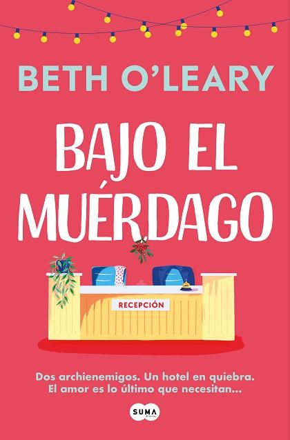 BAJO EL MUÉRDAGO | 9788491298977 | O'LEARY, BETH | Llibreria Huch - Llibreria online de Berga 