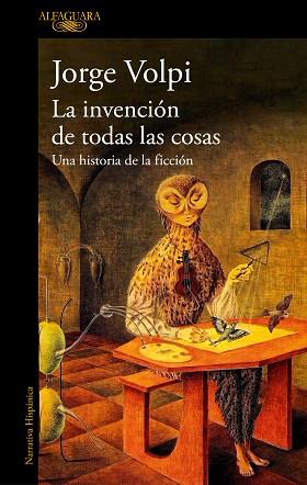 INVENCIÓN DE TODAS LAS COSAS, LA | 9788420479200 | VOLPI, JORGE | Llibreria Huch - Llibreria online de Berga 