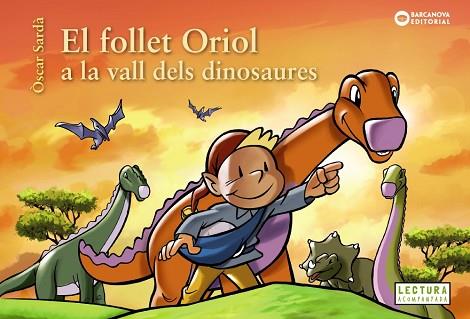 FOLLET ORIOL A LA VALL DELS DINOSAURES, EL | 9788448953829 | SARDÀ, ÒSCAR | Llibreria Huch - Llibreria online de Berga 