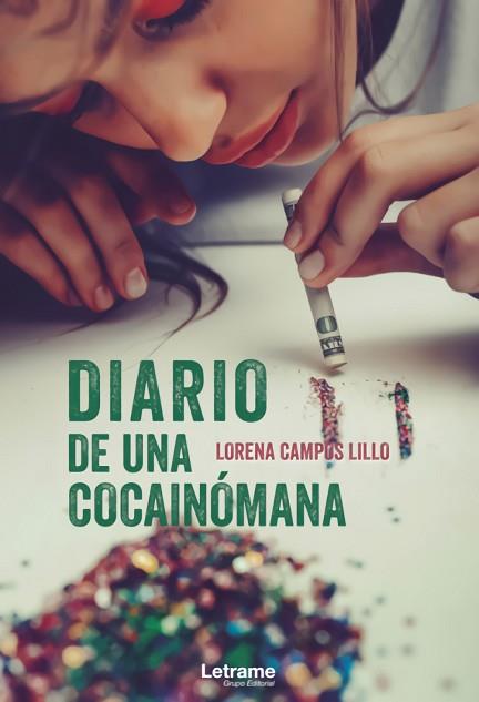 DIARIO DE UNA COCAINÓMANA | 9788413863740 | CAMPOS LILLO, LORENA | Llibreria Huch - Llibreria online de Berga 