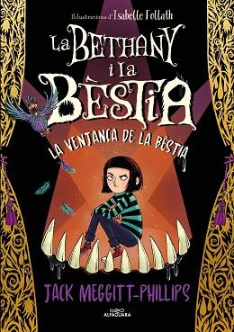 BETHANY I LA BÈSTIA 2 - LA VENJAÇA DE LA BÈSTIA | 9788420456843 | MEGGITT-PHILLIPS, JACK | Llibreria Huch - Llibreria online de Berga 