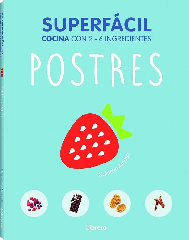 SUPERFACIL.POSTRES | 9789089988454 | ARNOULT, NATACHA | Llibreria Huch - Llibreria online de Berga 