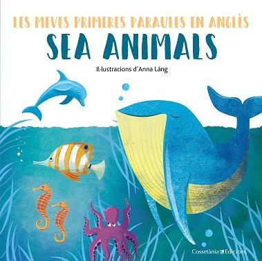 SEA ANIMALS | 9788490348239 | LÁNG, ANNA | Llibreria Huch - Llibreria online de Berga 