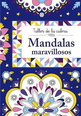 TALLER DE LA CALMA. MANDALAS MARAVILLOSOS | 9788469604540 | VARIOS AUTORES | Llibreria Huch - Llibreria online de Berga 