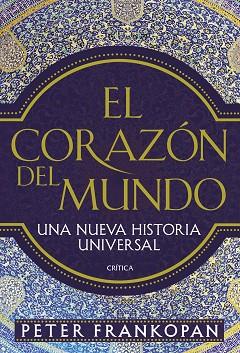 EL CORAZÓN DEL MUNDO | 9788498929867 | FRANKOPAN, PETER | Llibreria Huch - Llibreria online de Berga 