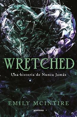 WRETCHED (NUNCA JAMÁS 3) | 9788410050921 | MCINTIRE, EMILY | Llibreria Huch - Llibreria online de Berga 