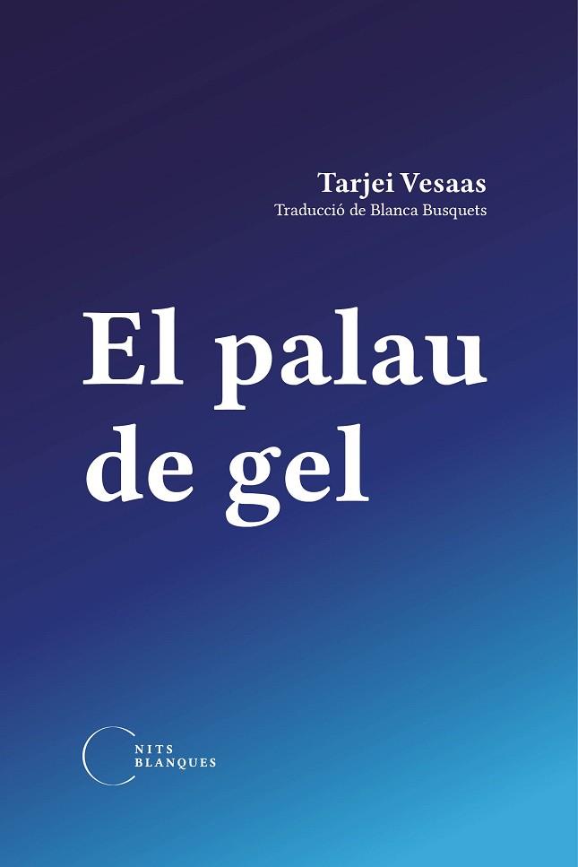 PALAU DE GEL, EL | 9788412249477 | VESAAS, TARJEI | Llibreria Huch - Llibreria online de Berga 