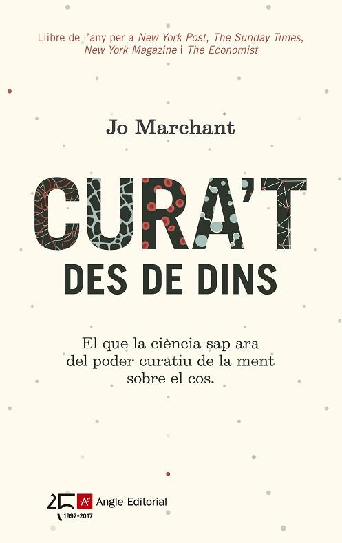 CURA'T DES DE DINS : EL QUE LA CIENCIA SAP ARA DEL PODER CUR | 9788415307587 | MARCHANT, JO [VER TITULOS] | Llibreria Huch - Llibreria online de Berga 