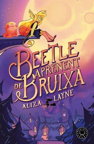 BEETLE, APRENENT DE BRUIXA | 9788410025813 | LAYNE, ALIZA | Llibreria Huch - Llibreria online de Berga 