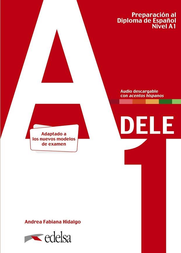 PREPARACIÓN AL DELE A1. LIBRO DEL ALUMNO. | 9788490817216 | HIDALGO, ANDREA FABIANA | Llibreria Huch - Llibreria online de Berga 