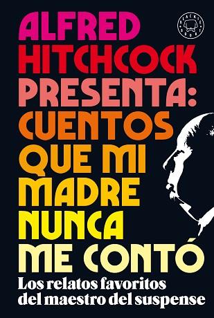 ALFRED HITCHCOCK PRESENTA: CUENTOS QUE MI MADRE NUNCA ME CONTÓ | 9788418187438 | Llibreria Huch - Llibreria online de Berga 