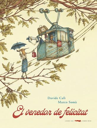 VENEDOR DE FELICITAT, EL | 9788494990496 | DAVIDE CALÍ | Llibreria Huch - Llibreria online de Berga 