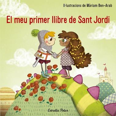 EL MEU PRIMER LLIBRE DE SANT JORDI | 9788491374527 | MÀRIAM BEN-ARAB | Llibreria Huch - Llibreria online de Berga 